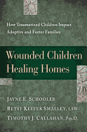 Wounded Children, Healing Homes: